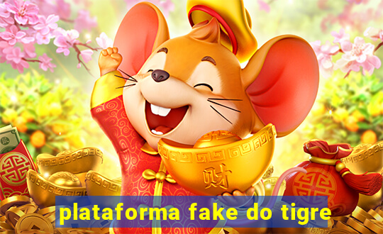 plataforma fake do tigre